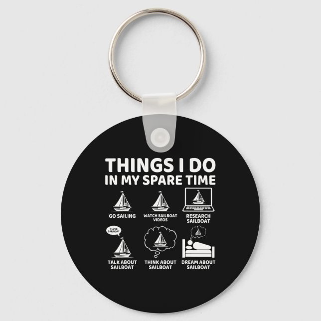 Things I Do In My Spare Time Boating Sailing Boat  Keychain (Front)