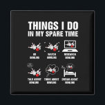 Things I Do In My Spare Time Bowling Bowler Mens W Magnet<br><div class="desc">Things I Do In My Spare Time Bowling Bowler Mens Womens Kids</div>