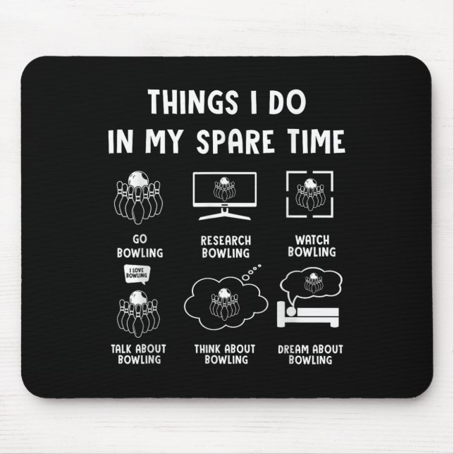 Things I Do In My Spare Time Bowling Bowler  Mouse Pad (Front)