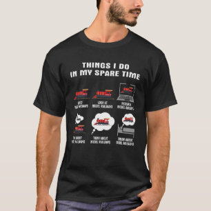 Things I Do In My Spare Time Build Model Railways T-Shirt