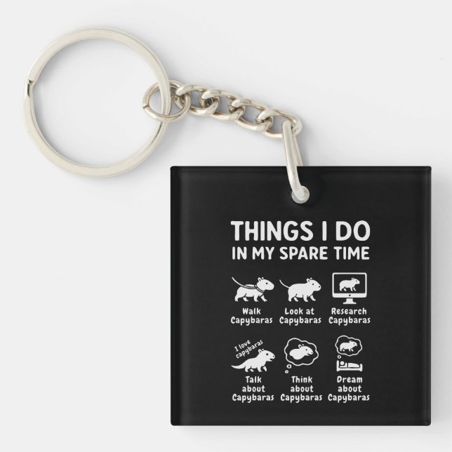 Things I Do In My Spare Time Capybara Funny Keychain (Front)