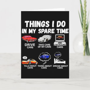 Things I Do In My Spare Time Car Enthusiast Car Lo Card