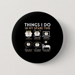 Things I Do In My Spare Time Chipmunk Lover Funny  2 Inch Round Button