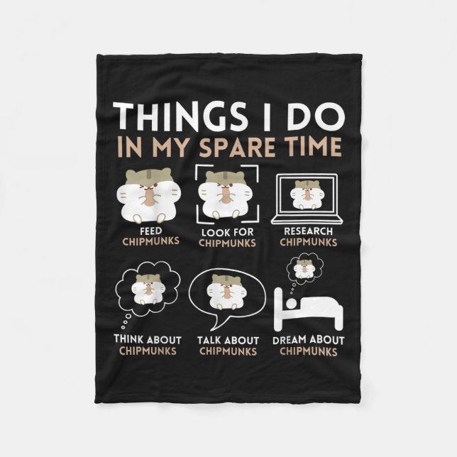 Things I Do In My Spare Time Chipmunk Lover Funny  Fleece Blanket (Front)