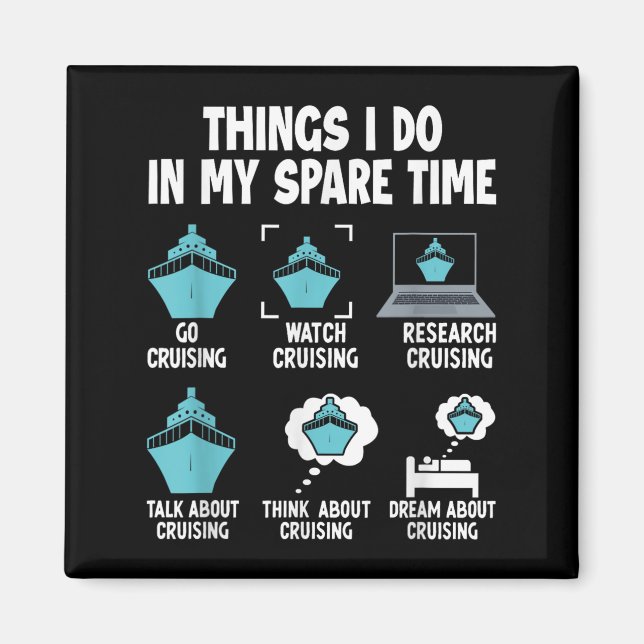 Things I Do In My Spare Time Cruise Cruising Lover Magnet (Front)