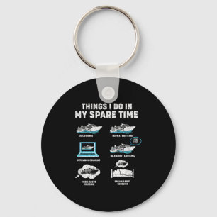 Things I Do In My Spare Time Cruise Ship Vacation  Keychain