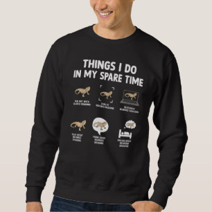 Things I Do In My Spare Time Cute Bearded Dragon Sweatshirt