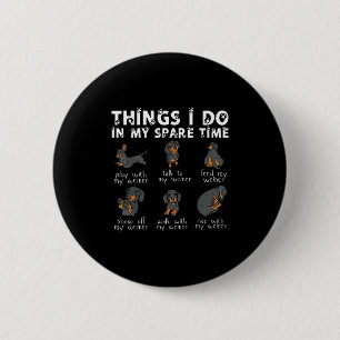 Things I Do In My Spare Time Dachshund Cute Weiner 2 Inch Round Button