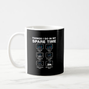 Things I Do In My Spare Time Data Science Big Data Coffee Mug