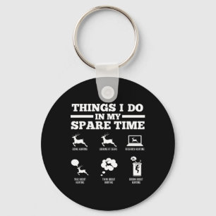 Things I Do In My Spare Time Deers Keychain