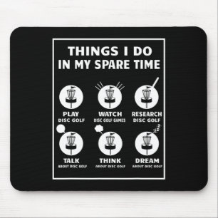 Things I Do In My Spare Time Disc Golf Accessories Mouse Pad