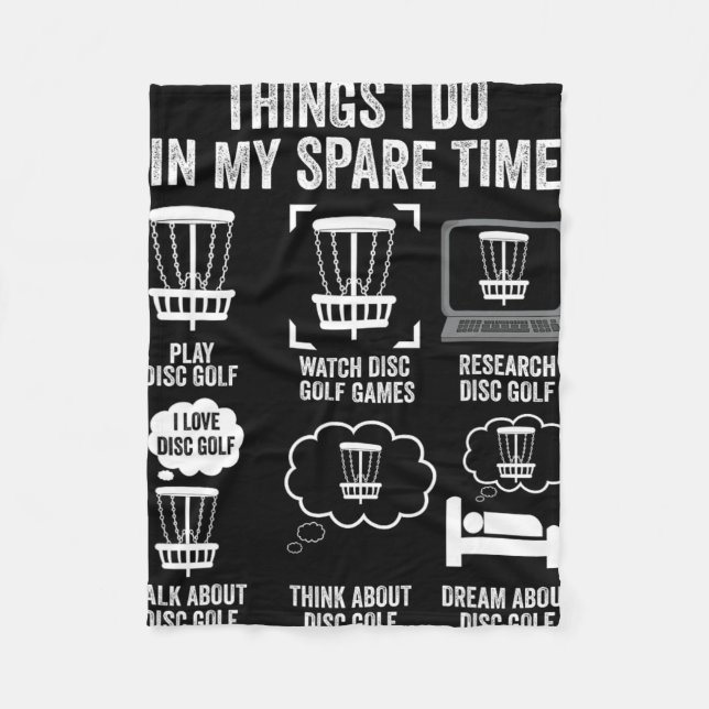 Things I Do In My Spare Time Disc Golf Funny Gift  Fleece Blanket (Front)