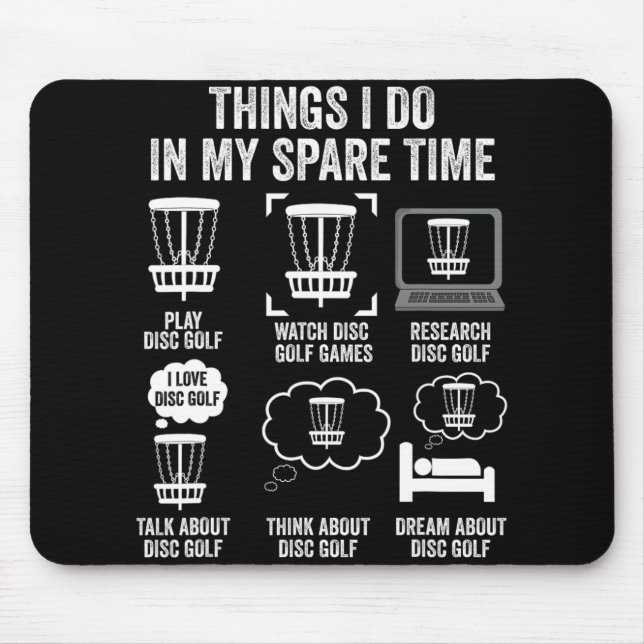 Things I Do In My Spare Time Disc Golf Funny Gift  Mouse Pad (Front)