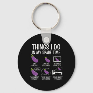 Things I Do In My Spare Time Eggplant Vegan Garden Keychain