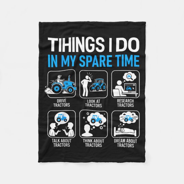 Things I Do In My Spare Time Farmer Tractors Farmi Fleece Blanket (Front)