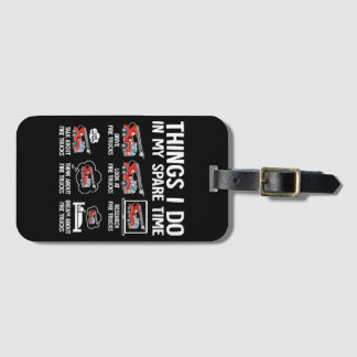 Things I Do In My Spare Time Fire Trucks Firefight Luggage Tag