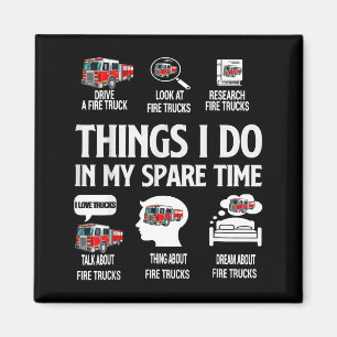 Things I Do In My Spare Time Fire Trucks Firefight Magnet