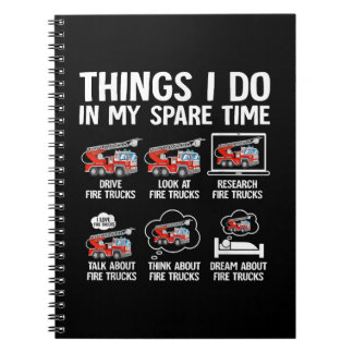 Things I Do In My Spare Time Fire Trucks Firefight Notebook
