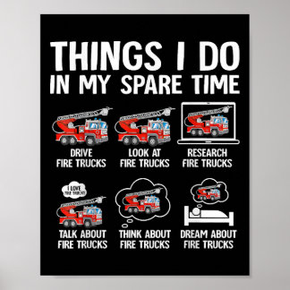 Things I Do In My Spare Time Fire Trucks Firefight Poster