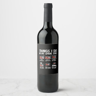 Things I Do In My Spare Time Fire Trucks Firefight Wine Label