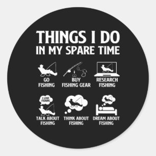 Things I Do In My Spare Time Fishing Boys Men B Fi Classic Round Sticker