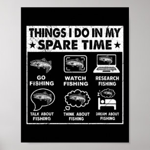 Things I Do In My Spare Time Fishing Funny 1 Poster
