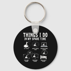 Things I Do In My Spare Time Fishing Rod Funny Fis Keychain