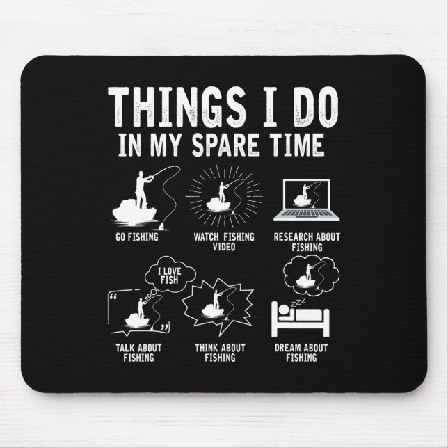 Things I Do In My Spare Time Fishing Rod Funny Fis Mouse Pad (Front)
