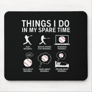 Things I Do In My Spare Time Funny Baseball Player Mouse Pad