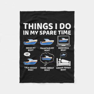 Things I Do In My Spare Time Funny Boating Boat En Fleece Blanket