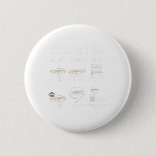 Things I Do In My Spare Time Funny Car Enthusiast 2 Inch Round Button