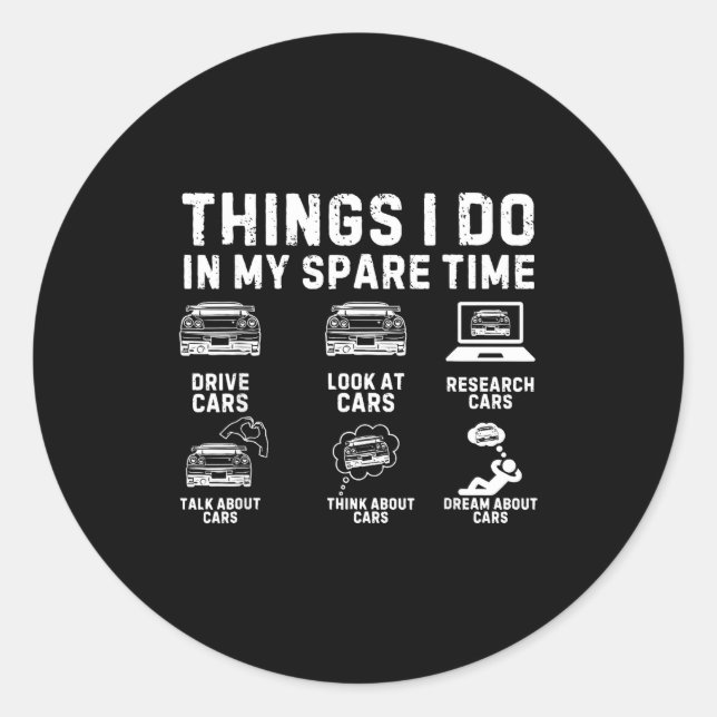 Things I Do In My Spare Time Funny Car Enthusiast  Classic Round Sticker (Front)