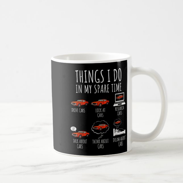 Things I Do In My Spare Time Funny Car Enthusiast  Coffee Mug (Right)