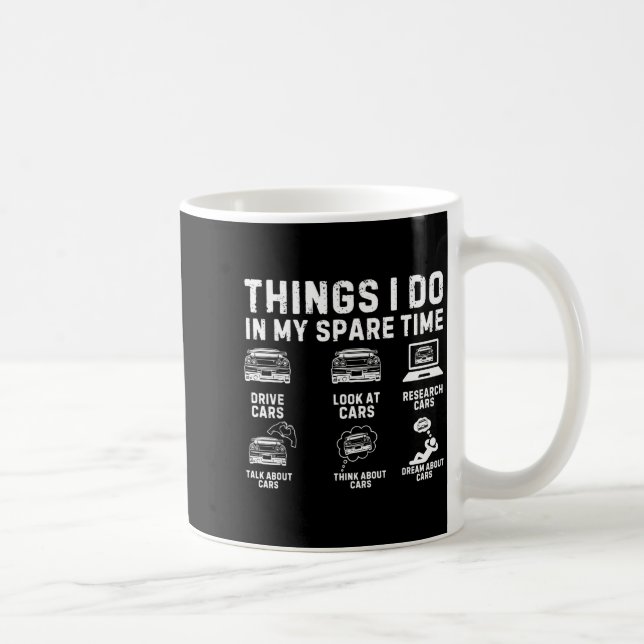Things I Do In My Spare Time Funny Car Enthusiast  Coffee Mug (Right)