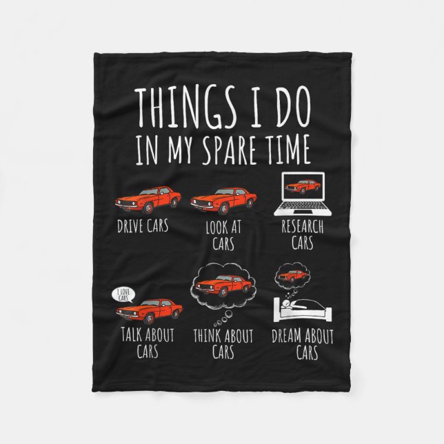 Things I Do In My Spare Time Funny Car Enthusiast  Fleece Blanket (Front)