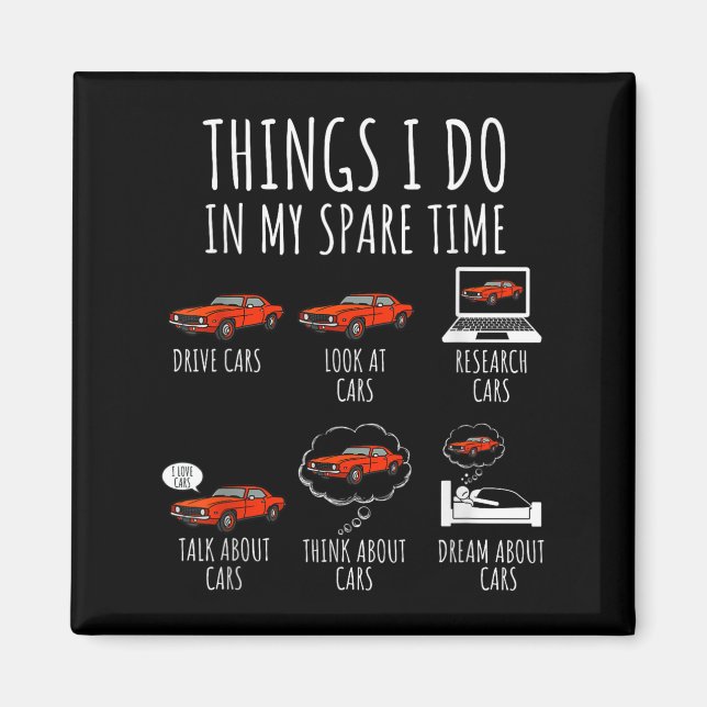 Things I Do In My Spare Time Funny Car Enthusiast  Magnet (Front)