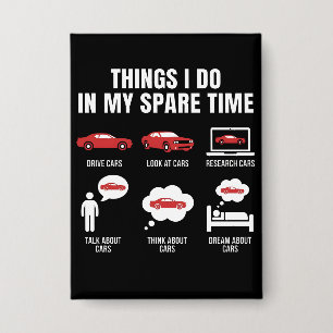Things I Do in My Spare Time Funny Car Guy Car