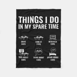 Things I Do In My Spare Time Funny Car Guy Car Ent Fleece Blanket