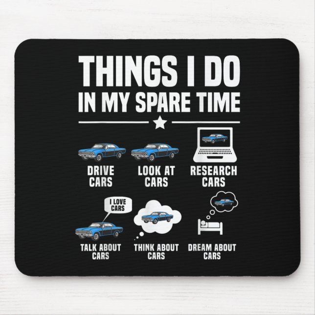 Things I Do In My Spare Time Funny Car Guy Car Ent Mouse Pad (Front)