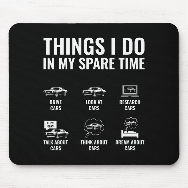 Things I Do In My Spare Time Funny Car Guy Car Ent Mouse Pad (Front)