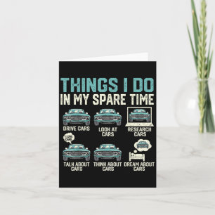 Things I Do In My Spare Time - Funny Car Lover Card