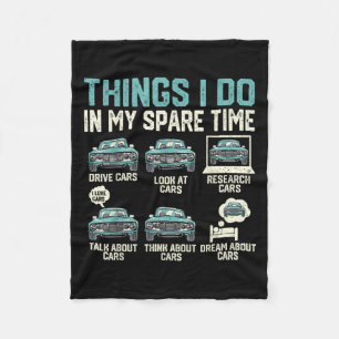 Things I Do In My Spare Time - Funny Car Lover  Fleece Blanket