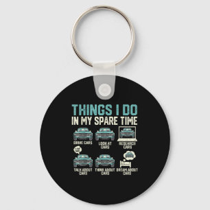 Things I Do In My Spare Time - Funny Car Lover  Keychain