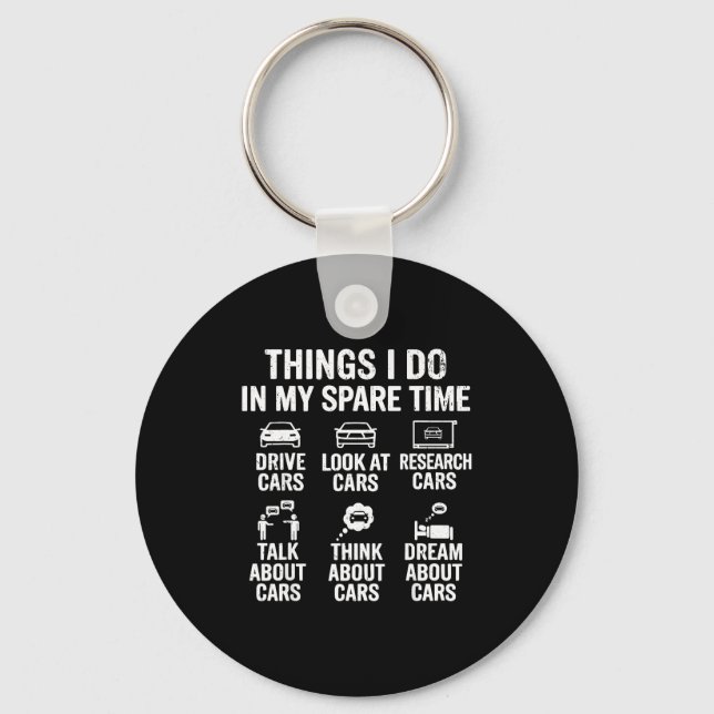 Things I Do In My Spare Time Funny Car Lovers For  Keychain (Front)