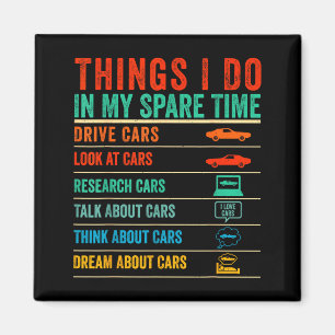 Things I Do In My Spare Time Funny Car Lovers Magnet