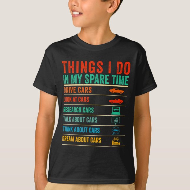 Things I Do In My Spare Time Funny Car Lovers  T-Shirt (Front)