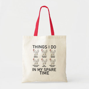 things i do in my spare time funny chickens quotes tote bag