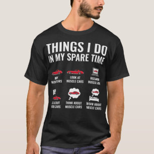 Things I Do In My Spare Time Funny Classic Muscle  T-Shirt