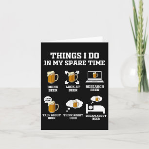 Things I Do In My Spare Time Funny Enthusiast Beer Card