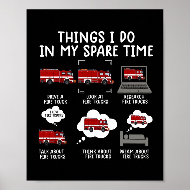 Things I Do In My Spare Time Funny Fire Truck Poster (Front)